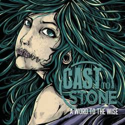 Cast To Stone : A World to the Wise